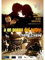 Crew 2 Crew - A Un Passo Dal Sogno