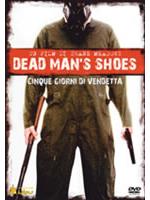 Dead Man's Shoes - Cinque Giorni Di Vendetta