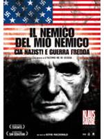 Il Nemico Del Mio Nemico - Cia, Nazisti E Guerra Fredda