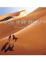 Lucky, Re Del Deserto