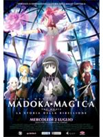 Madoka Magica - The Movie: La Storia Della Ribellione