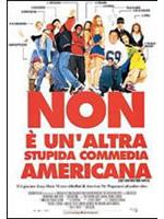 Non E' Un'altra Stupida Commedia Americana