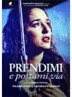 Prendimi E Portami Via