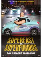 Superfast & Superfurious